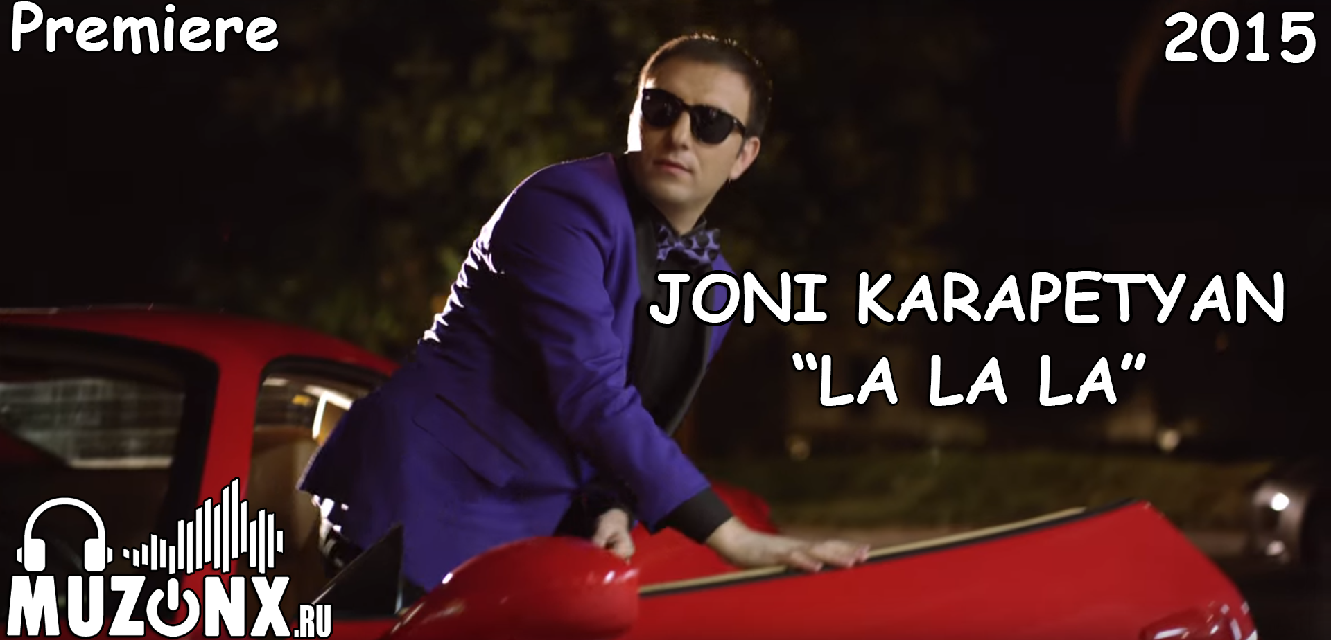 Joni Karapetyan - La La La (VIDEO)